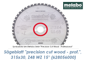 315 x 30mm Metabo S&auml;geblatt Precision Cut Wood Professional Z48 WZ 15&deg; (1 Stk.)